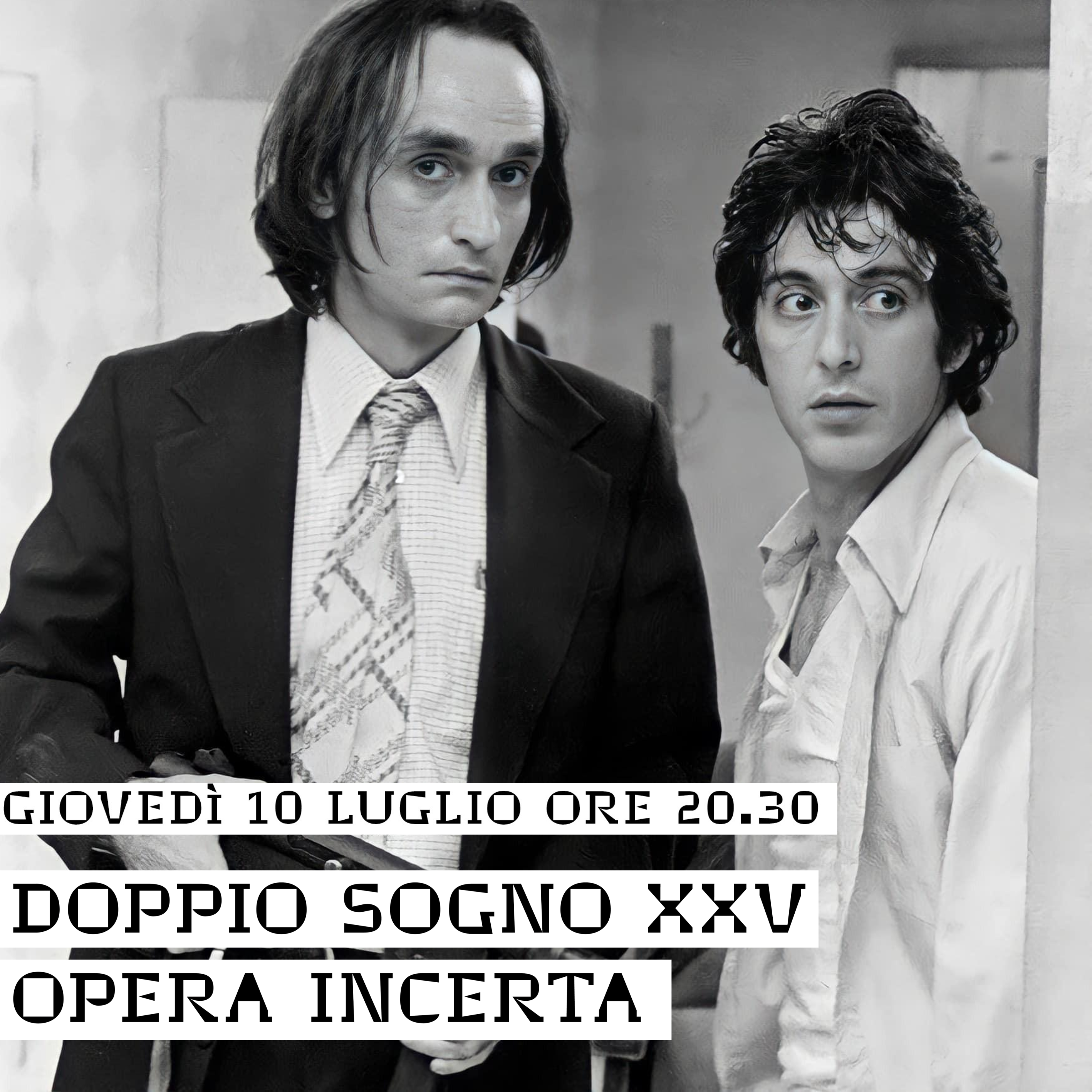 Doppio Sogno XXV | QUEL POMERIGGIO DI UN GIORNO DA CANI 